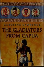 Tapa de The gladiators from Capua (The Roman Mysteries #8)