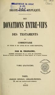 Tapa de Des donations entre-vifs et des testaments, ou, Commentaire du titre II du livre III du Code Napoléon