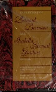 Tapa de The letters of Bernard Berenson and Isabella Stewart Gardner, 1887-1924, with correspondence by Mary Berenson