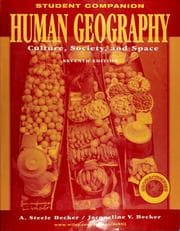 Tapa de Student companion ... to accompany Human geography, culture, society, and space, seventh edition
