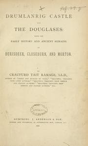 Tapa de Drumlanrig Castle and the Douglases: with the early history and ancient remains of Durisdeer, Closeburn, and Morton