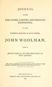 Tapa de A journal of the life, gospel labours and Christian experiences, of that faithful minister of Jesus Christ, John Woolman