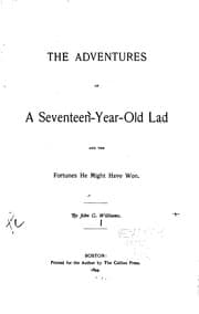 Tapa de The Adventures of a Seventeen-year-old Lad and the Fortunes He Might Have Won