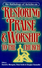 Tapa de An Anthology of articles on restoring praise & worship to the church