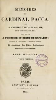 Tapa de Mémoires du Cardinal Pacca sur la captivité du Pape Pie VII et le concordat de 1813 pour servir à l'histoire du règne de Napoléon ; traduits de l'italien sur la troisième édition et augmentés des pièces authentiques déposées au Vatican