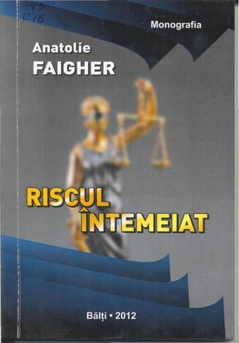 Tapa de Riscul întemeiat : (Monografie)