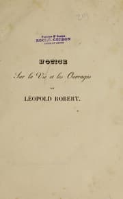 Tapa de Notice sur la vie et les ouvrages de Leopold Robert