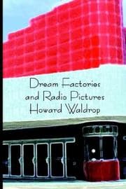 Tapa de Dream Factories and Radio Pictures