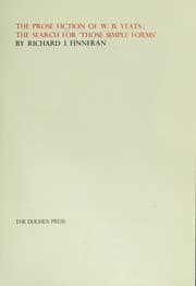 Tapa de The prose fiction of W.B. Yeats : the search for 'those simple forms'