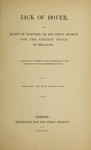 Tapa de Jack of Dover, his quest of inquirie, or, His privy search for the veriest foole in England
