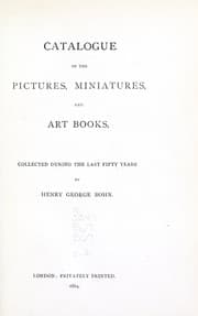 Tapa de Catalogue of the pictures, miniatures, and art books, collected during the last fifty years by Henry George Bohn