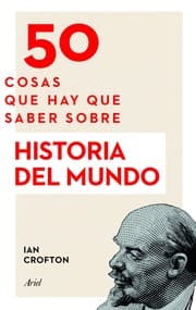 Tapa de 50 cosas que hay que saber sobre historia del mundo