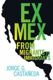 Tapa de Ex Mex From Migrants To Immigrants
