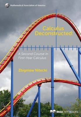 Tapa de Calculus Deconstructed A Second Course In Firstyear Calculus