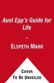 Tapa de Aunt Epps Guide For Life Miscellaneous Musings Of A Victorian Lady
