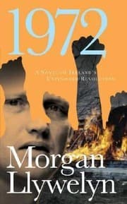 Tapa de 1972 A Novel Of Irelands Unfinished Revolution