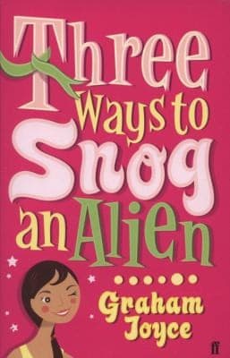 Tapa de Three Ways To Snog An Alien