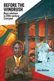 Tapa de Before The Windrush Race Relations In 20thcentury Liverpool