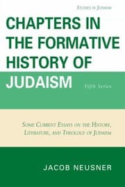 Tapa de Chapters In The Formative History Of Judaism Fifth Series Some Current Essays On The History Literature And Theology Of Judaism