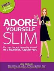 Tapa de Adore Yourself Slim Eat Exercise And Hypnotise Yourself To A Healthier Happier You