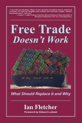 Tapa de Free Trade Doesnt Work What Should Replace It And Why