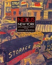 Tapa de Nexus New York Latinamerican Artists In The Modern Metropolis
