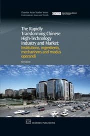 Tapa de The Rapidly Transforming Chinese Hightechnology Industry And Market Institutions Ingredients Mechanisms And Modus Operandi