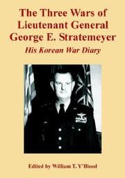 Tapa de The Three Wars of Lieutenant General George E. Stratemeyer