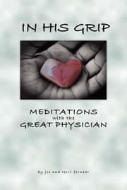 Tapa de In His Grip Meditations With The Great Physician