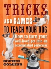 Tapa de Tricks And Games To Teach Your Dog