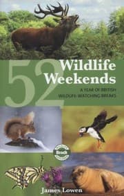 Tapa de 52 Wildlife Weekends A Year Of British Wildlifewatching Breaks