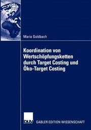 Tapa de Koordination Von Wertschpfungsketten Durch Target Costing Und Kotarget Costing Eine Agentur Und Strukturationstheoretische Reflexion