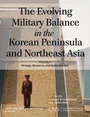 Tapa de The Evolving Military Balance in the Korean Peninsula and Northeast Asia
CSIS Reports