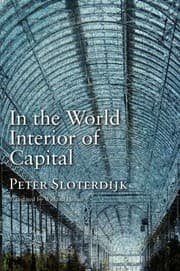 Tapa de In The World Interior Of Capital Towards A Philosophical Theory Of Globalization