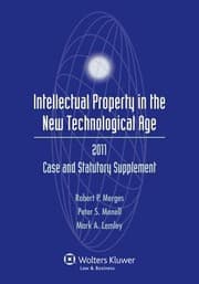 Tapa de Intellectual Property New Technological Age 2011 Case And Statutory Supplement