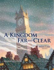 Tapa de A Kingdom Far And Clear The Complete Swan Lake Trilogy