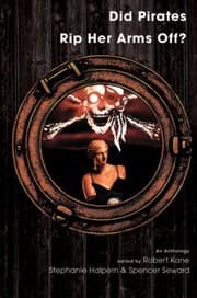 Tapa de Did Pirates Rip Her Arms Off An Anthology