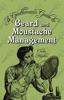 Tapa de A Gentlemans Guide To Beard And Moustache Management