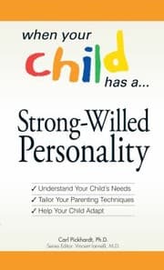 Tapa de When Your Child Has A Strongwilled Personality Understand How Your Child Is Different Tailor Your Parenting Techniques And Enjoy Your Time With Your Child