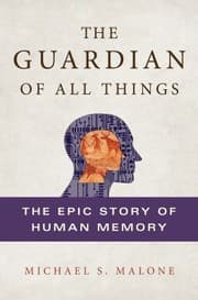 Tapa de The Guardian Of All Things The Epic Story Of Human Memory