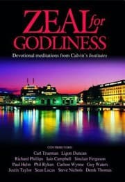 Tapa de Zeal For Godliness Devotional Meditations On Calvins Institutes