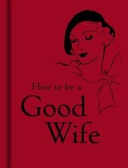 Tapa de How To Be A Good Wife