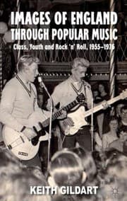 Tapa de Images Of England Through Popular Music Class Youth And Rocknroll 19551976