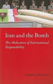 Tapa de Iran And The Bomb The Abdication Of International Responsibility