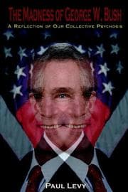 Tapa de The Madness of George W. Bush: