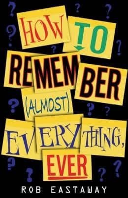 Tapa de How To Remember (Almost) Everything Ever