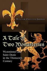 Tapa de Tale Of Two Monasteries Westminster And Saintdenis In The Thirteenth Century