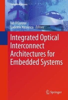 Tapa de Integrated Optical Interconnect Architectures For Embedded Systems