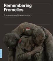 Tapa de Remembering Fromelles A New Cemetery For A New Century