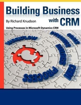 Tapa de Building Business With Crm Using Processes In Microsoft Dynamics Crm 2011